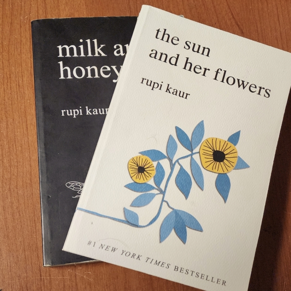 Rupi Kaur Poetry - Milk And Honey, The Sun And Her Flowers